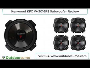 Kenwood KFC W3016PS 12 Inch 2000W Subwoofer review and buying guide by outdoorsumo