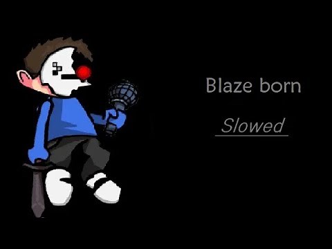 FNF Aflac Blaze born - Slowed