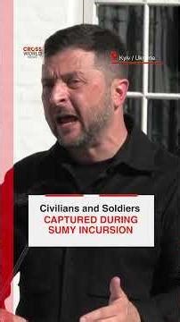 Zelensky Reveals Women and Children Detained After Russian Incursion in Sumy