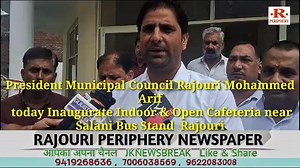 District Rajouri President Municipal Council Rajouri Mohammed Arif today Inaugurate Indoor & Open Cafeteria near Salani Bus Stand Rajouri | Rajouri Periphery/Jk News Break