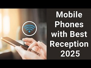 Top 7 Latest Mobile Phones with Best Reception (in 2025)