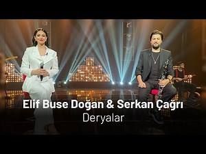 Elif Buse Doğan & Serkan Çağrı - Deryalar