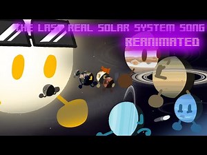 THE LAST REAL SOLAR SYSTEM SONG: REANIMATED