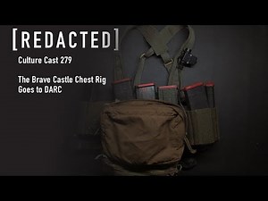 279: A Brave Castle Chest Rig Goes to DARC