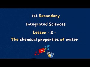Integrated Sciences - 2026 - Lesson 2 - Part 1 - The Chemical Properties of Water