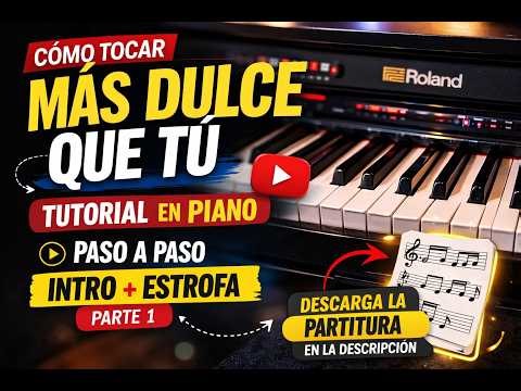 Cómo tocar MÁS DULCE QUE TÚ en Piano 🎹 | Tutorial Fácil Paso a Paso (Parte 1)