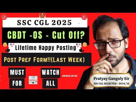 SSC CGL 2025 - Why This Exam is for CBDT-OS? Post Pref Guidance - Final Week - Made For SSC