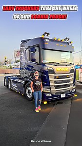 Lady Truckers Take the Wheel of Our Scania Truck! | Bruce Wilson