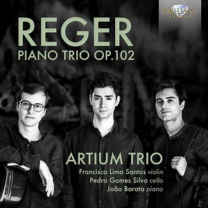 Max Reger, Artium Trio - Piano Trio Op. 102