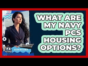 What Are My Navy PCS Housing Options?