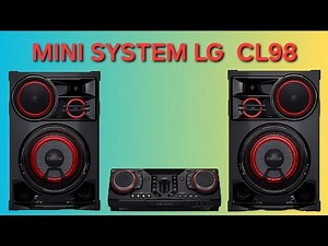 LG CL98 Mini System, (UNBOXED) Unboxing and Complete Test, POWERFUL SOUND