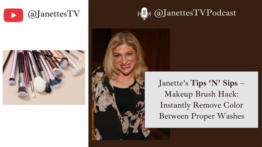 Janette s Tips N Sips - Makeup Brush Hack: Instantly Remove Color Between Proper Washes | Janette Burke