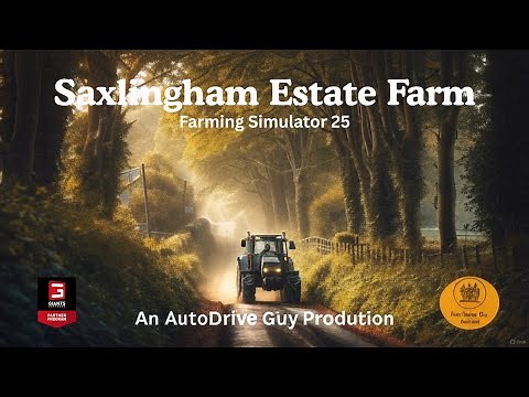 Saxlingham Estate Farm By Brisco AutoDrive - Farming Simulator 25 (Updated 26/08/2025)