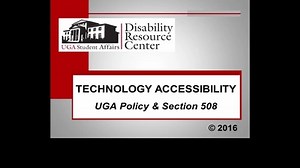 Technology Accessibility; UGA Policy and Section 508