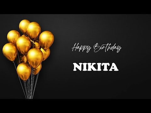 NIKITA Happy Birthday Song | Happy Birthday NIKITA