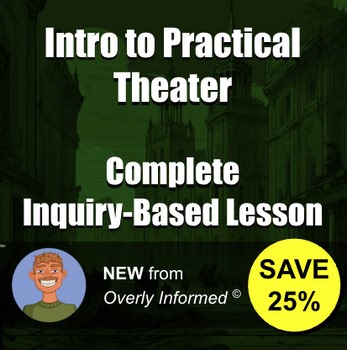 Intro to Practical Theater Complete Inquiry-Based Lesson