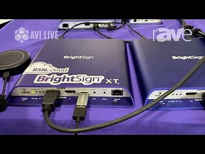 AVI LIVE: BrightSign Demos BightSign XT Player, Talks Carousel Digital Signage Collaboration