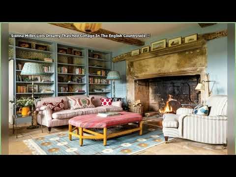 Sienna Miller Lists Dreamy Thatched Cottage In The English Countryside 👀