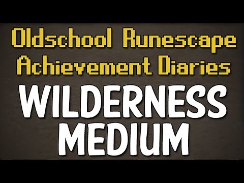 Wilderness Medium Achievement Diary Guide | Oldschool Runescape