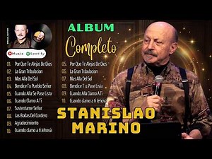 1 HORA DE MÚSICA CRISTIANA ✨ Stanislao Marino ✨ Mejores Éxitos que Tocan el Alma 2026