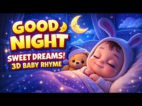 Night Rhyme 🌙 | Sweet Sleeping Song for Kids | 3D Animated Lullaby
