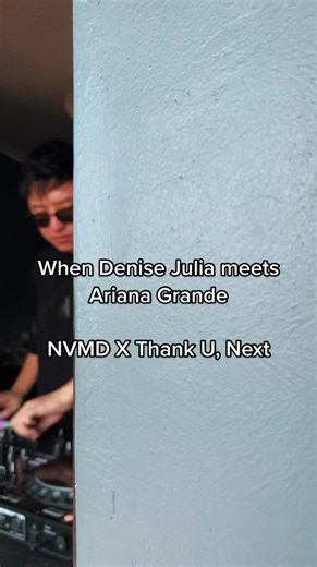 When Denise Julia meets Ariana Grande NVMD X Thank U, Next #fyp #dj #mashup #foryou #foryoupage