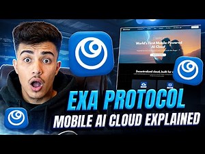 Exa Protocol Explained: World’s First Mobile-Powered AI Cloud! | Full Walkthrough