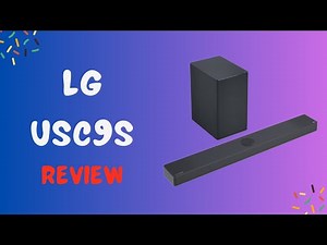 LG USC9S: Immersive Audio Excellence | Review