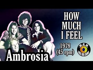 How Much I Feel (1978) "45 rpm" - AMBROSIA