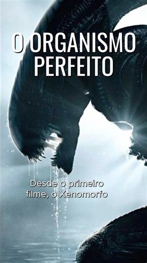 POR QUE O XENOMORFO É O ORGANISMO PERFEITO? #alien