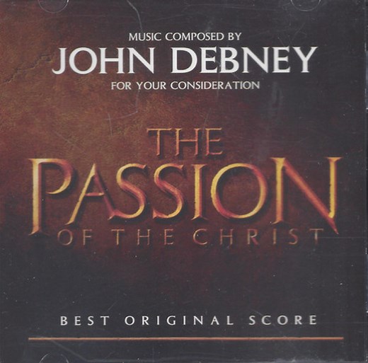 John Debney - The Passion Of The Christ (For Your Consideration - Best Original Score)