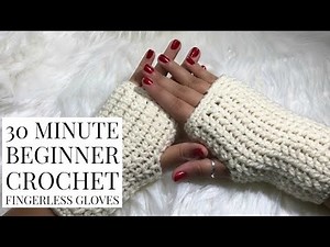 DIY 30 Minute Beginner Crochet Fingerless Gloves
