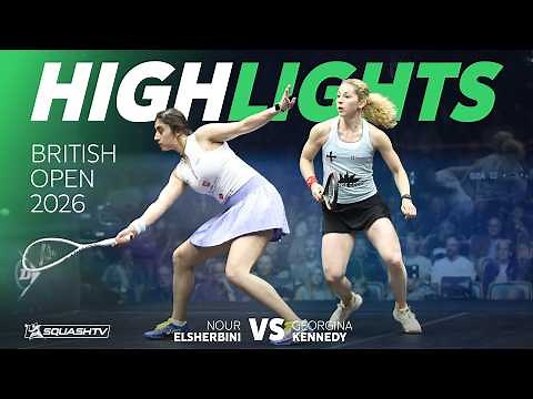 🇪🇬 ElSherbini v Kennedy 🏴󠁧󠁢󠁥󠁮󠁧󠁿 | British Open 2026 | QUARTER FINAL HIGHLIGHTS
