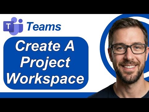 How To Create A Project Workspace In Microsoft Teams [2026 Guide]
