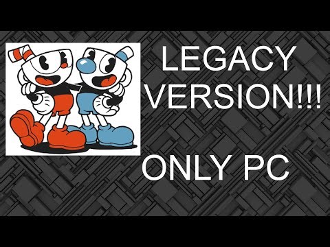 Como obtener la versión de Cuphead LEGACY (PC)