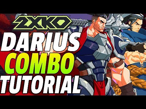 2XKO Daruis Combos - 2XKO Darius Combo Tutorial