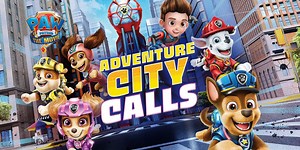 PAW Patrol The Movie: Adventure City Calls