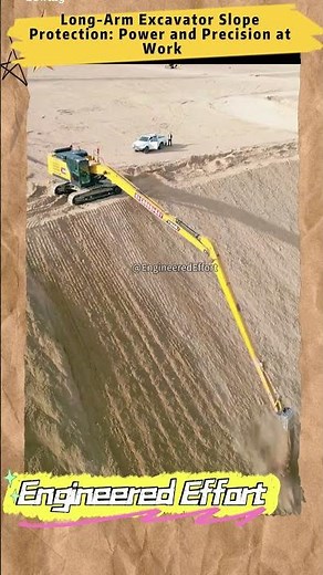 Long Arm Excavator Slope Protection Power and Precision at Work #EngineeredEffort