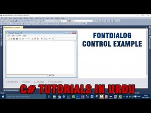Part 7 - Create Notepad application using C# In Urdu (FontDialog control Example) Video Lecture | C sharp: Enhance your Skills (Urdu) - Back-End Programming