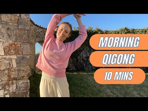 Easy Morning Qigong - 10 Minutes A Day