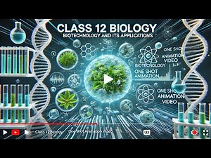 CBSE Class 12 || Biology || Biotechnology and Its Applications || Animation || in English