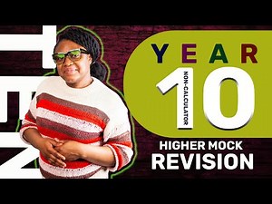 YEAR 10 MOCK REVISION FOR HIGHER TIER / Non Calculator Paper