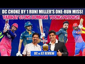 DC CHOKE BY 1 RUN! MILLER'S ONE-RUN MISS! | VAIBHAV STUNS BUMRAH! YOUNG PRODIGY! | GT vs DC Review