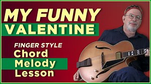 My Funny Valentine- Chord Melody