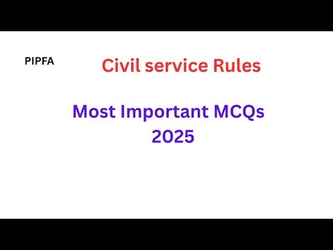 Civil service rules MCQs|| Pipfa CSR MCQs | Pipfa Civil service rules Objective ||CSR Objective 2025