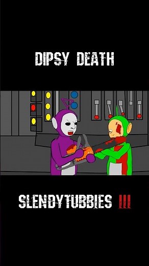 Dipsy death | Slendytubbies