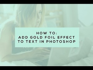 How to Add Gold Foil Effect to Your Text in Photoshop