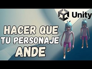 Cómo Crear y Animar tus Personajes en Unity con Animaciones y hacer que Anden | Tutorial Unity