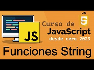 Curso completo de JavaScript desde cero | FUNCIONES STRING (video 16)