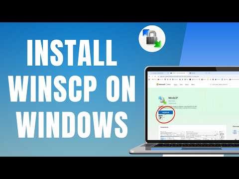 How to Install WinSCP on Windows 10/11 | Step-by-Step Guide (2026)